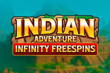 Indian Adventure: Infinity freespins Indian Adventure: Infinity freespins